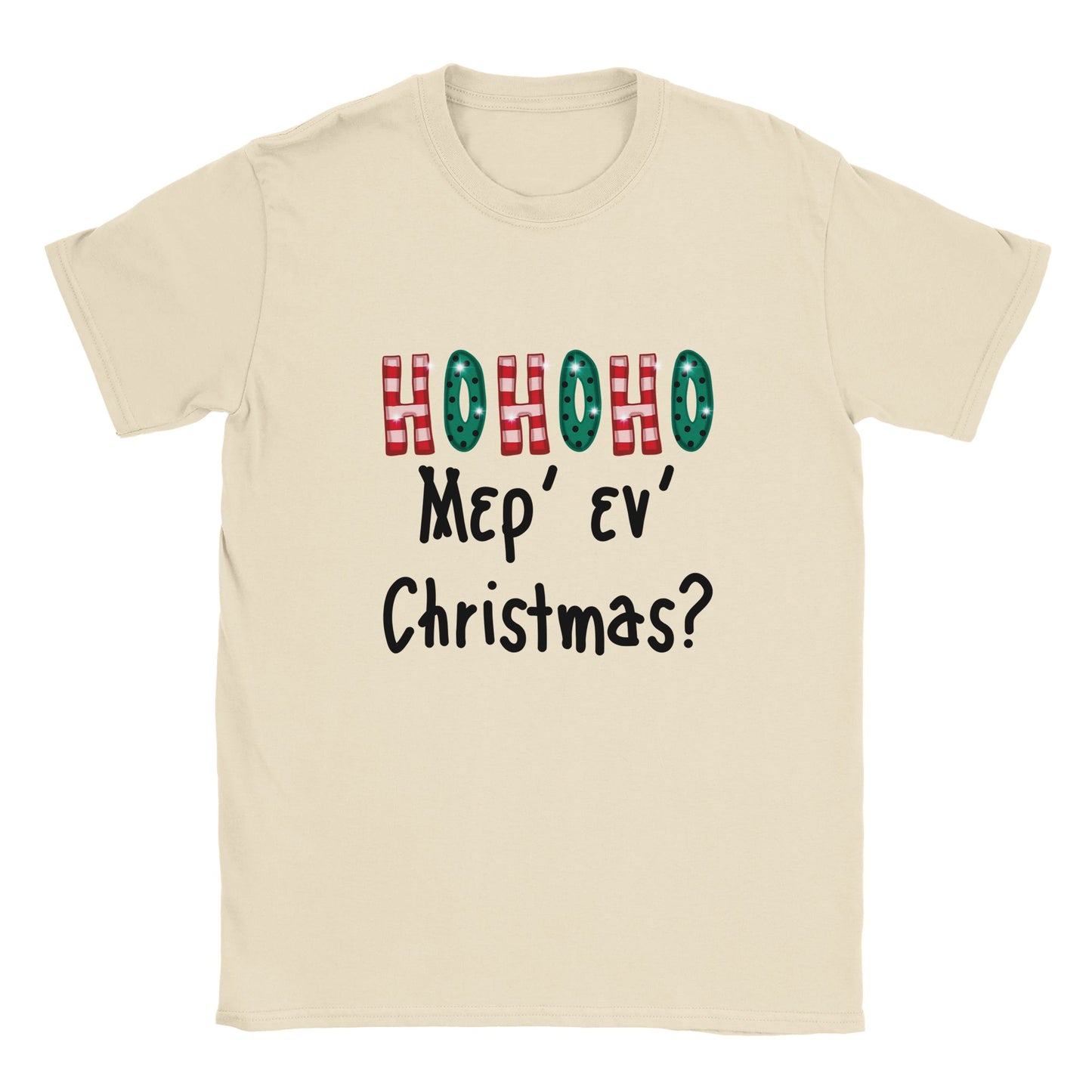 ΗΟΗΟΗΟ Μερ' εν Christmas? t-shirt