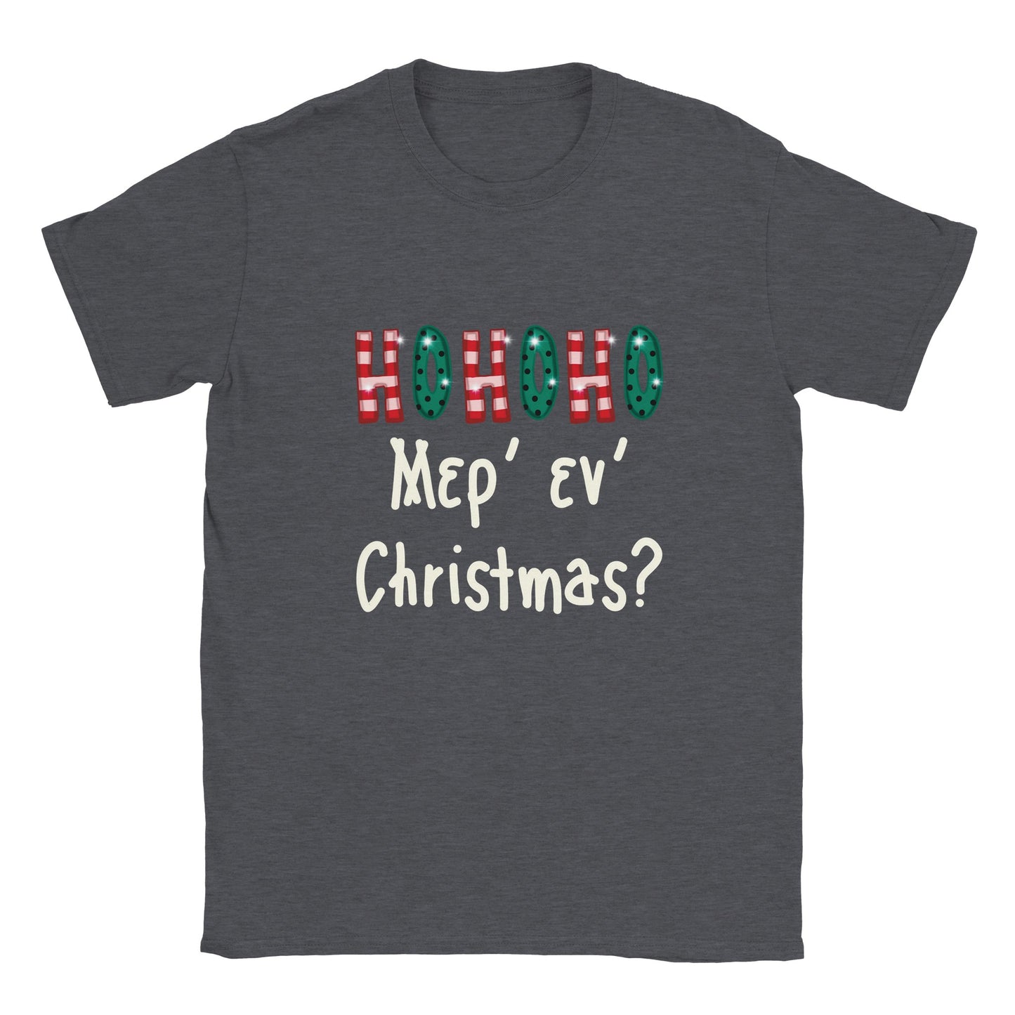 ΗΟΗΟΗΟ Μερ' εν Christmas? t-shirt