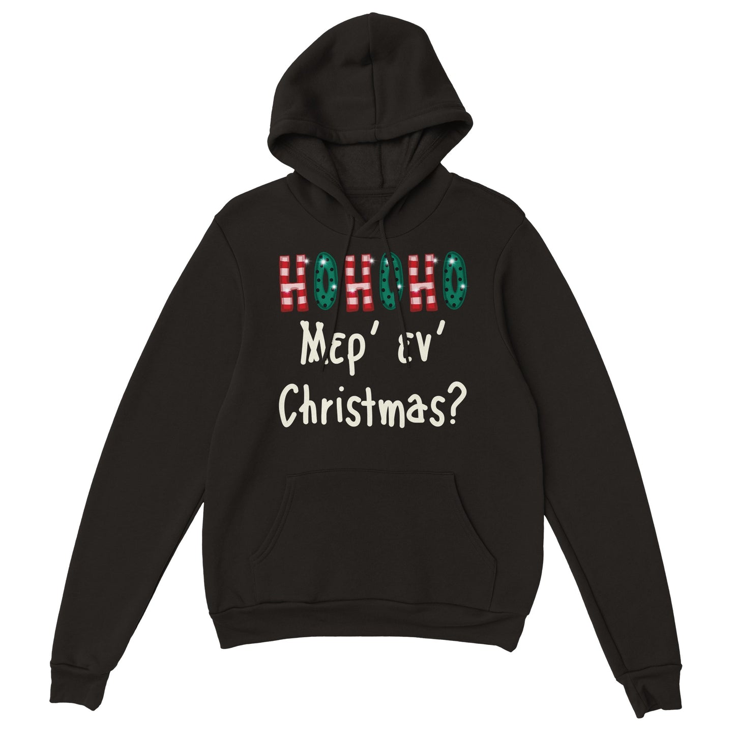 ΗΟΗΟΗ Μερ' εν' Christmas? Hoodie creation