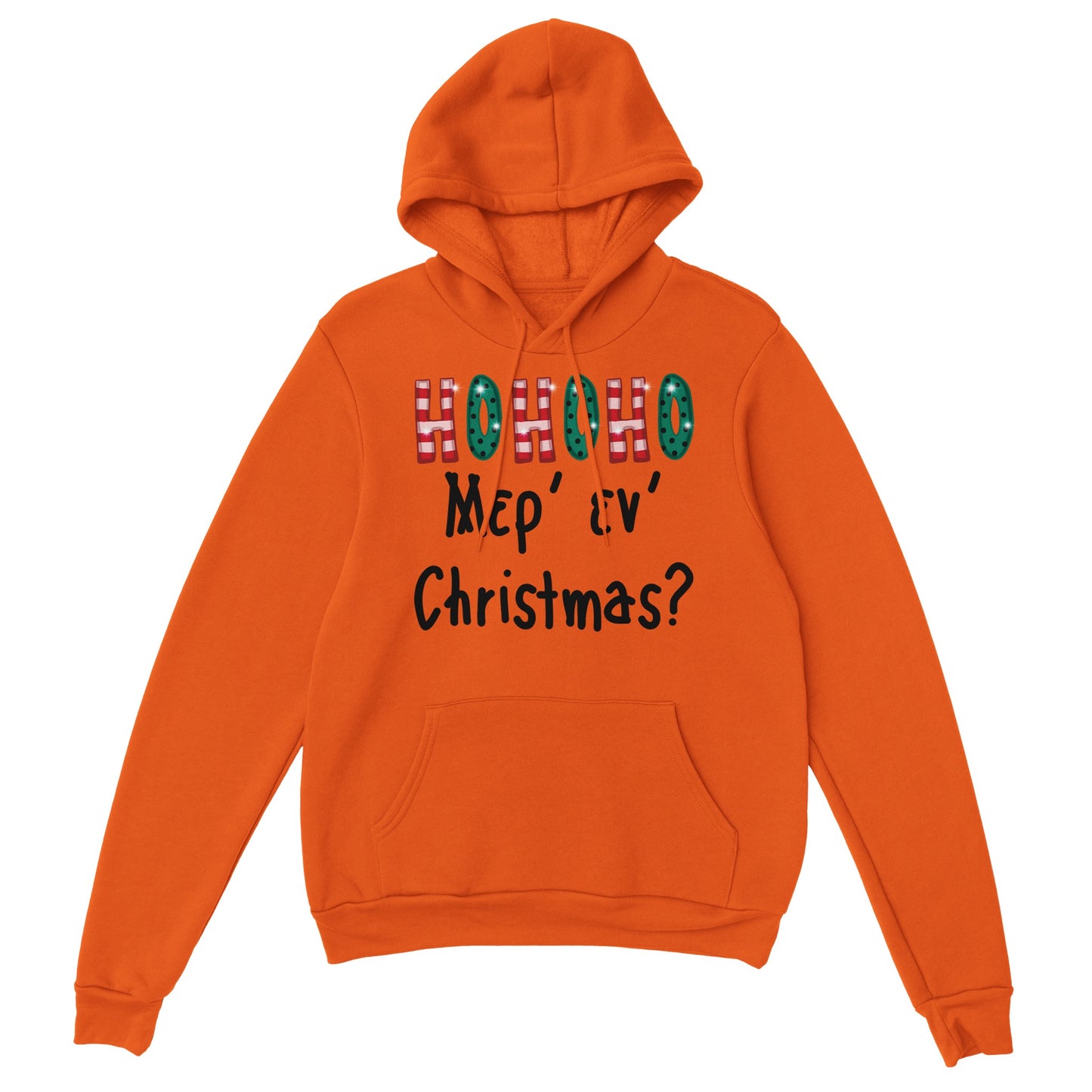 ΗΟΗΟΗ Μερ' εν' Christmas? Hoodie creation