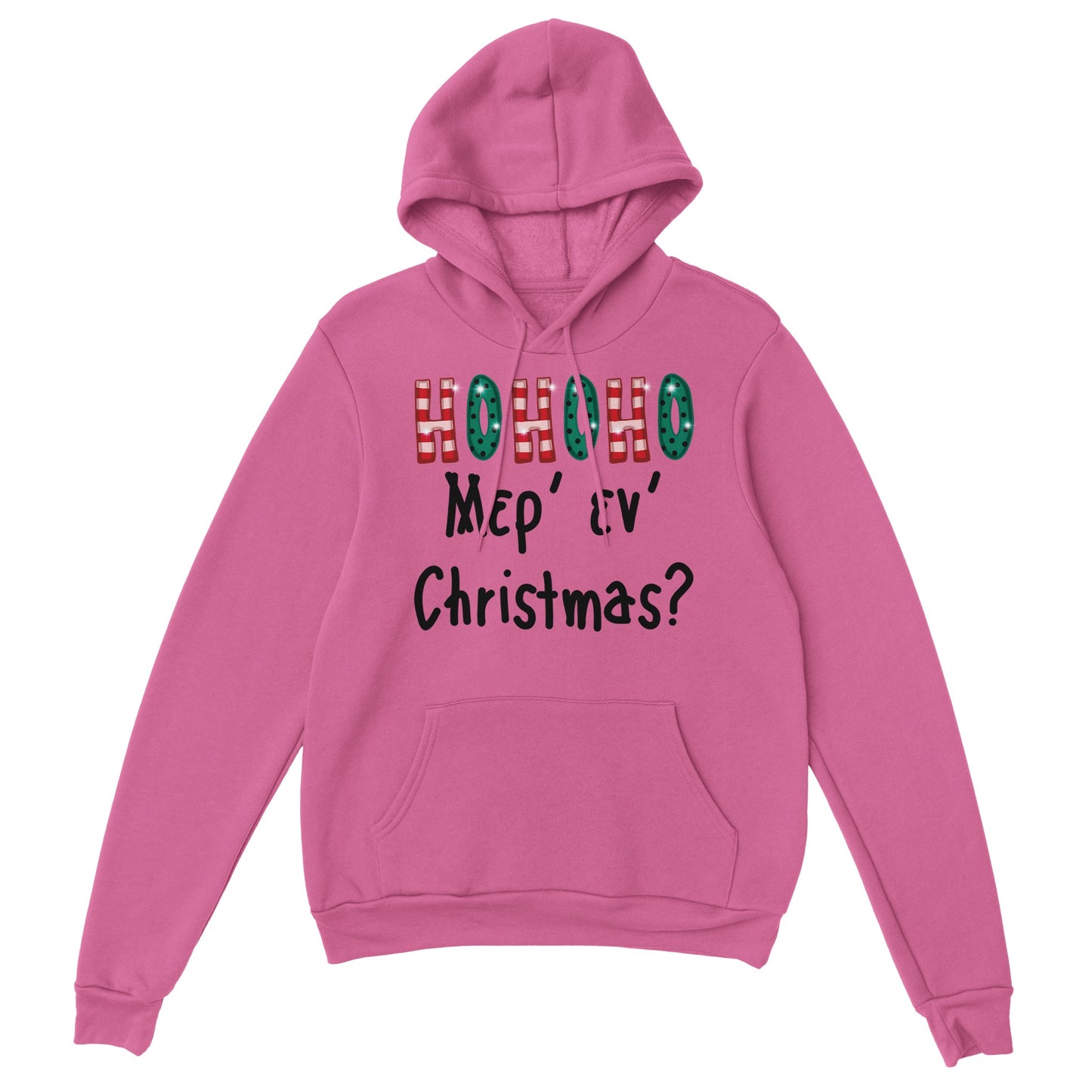 ΗΟΗΟΗ Μερ' εν' Christmas? Hoodie creation