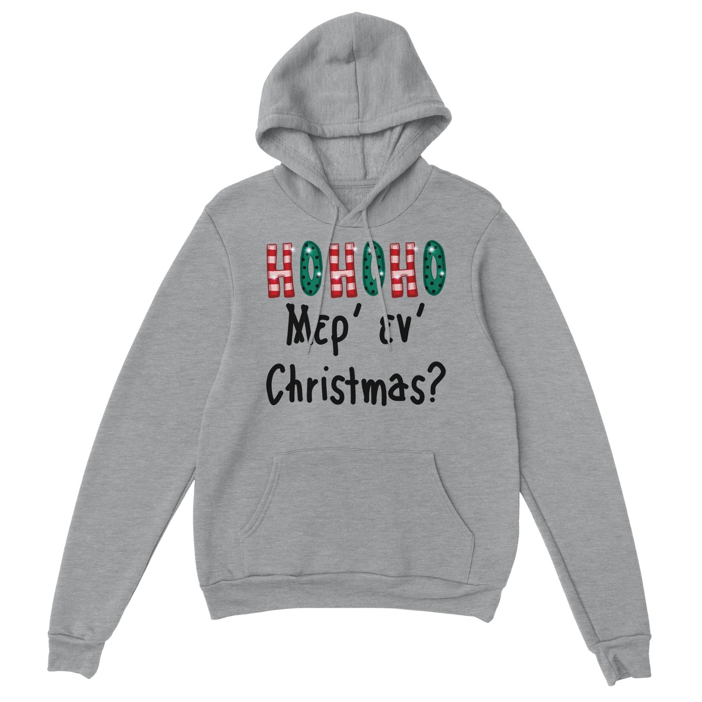 ΗΟΗΟΗ Μερ' εν' Christmas? Hoodie creation