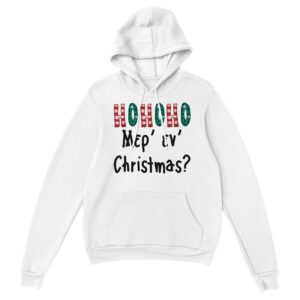 ΗΟΗΟΗ Μερ' εν' Christmas? Hoodie creation – άσπρο