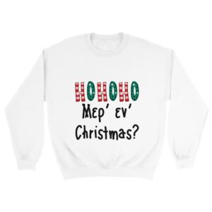 ΗΟΗΟΗ Μερ' εν' Christmas? Φούτερ – άσπρο